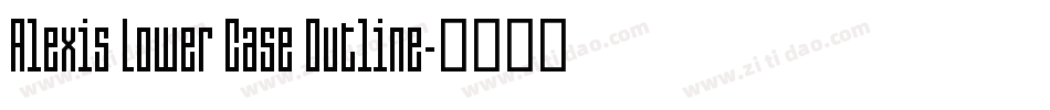 Alexis Lower Case Outline字体转换